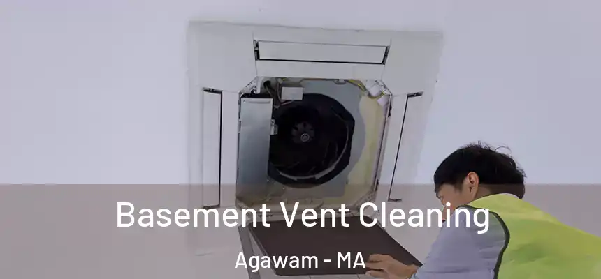  Basement Vent Cleaning Agawam - MA