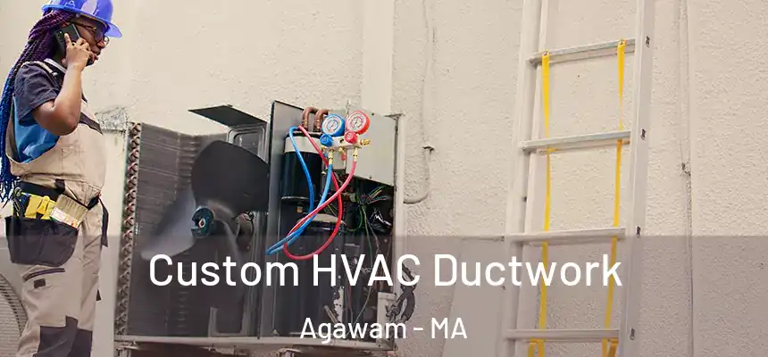 Custom HVAC Ductwork Agawam - MA