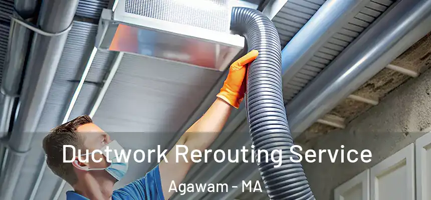  Ductwork Rerouting Service Agawam - MA