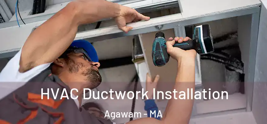  HVAC Ductwork Installation Agawam - MA