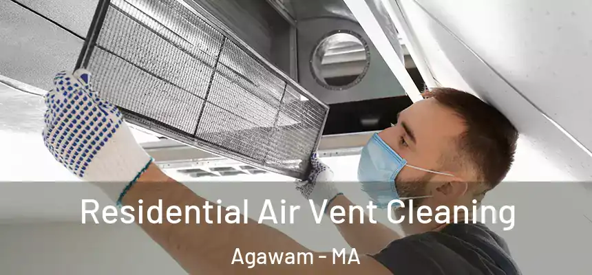 Residential Air Vent Cleaning Agawam - MA